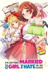 Download I’m Getting Married to a Girl I Hate in My Class (Season 1) [S01E10 Added] Dual Audio {Hindi-Japanese} WeB-DL 480p [80MB] || 720p [140MB] || 1080p [470MB]